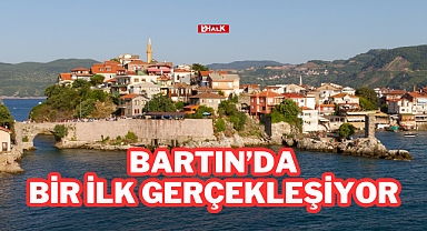 Bartın'da Bir İlk Gerçekleşiyor