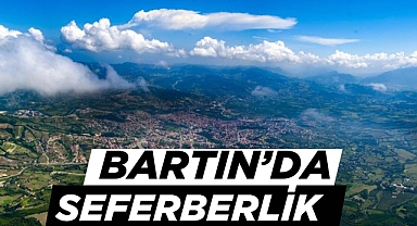 BARTIN'DA SEFERBERLİK