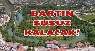 BARTIN SUSUZ KALACAK