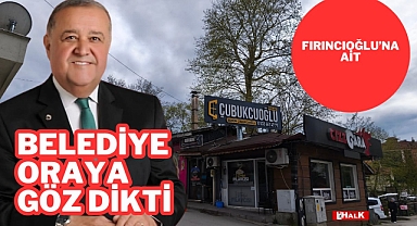 Belediye Oraya Göz Dikti