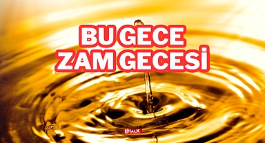 Bu Gece Zam Gecesi