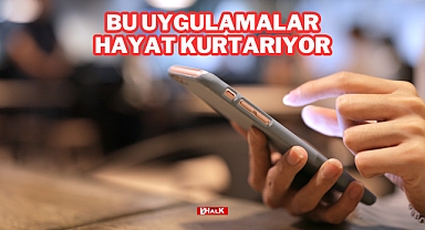 Bu Uygulamalar Hayat Kurtarıyor