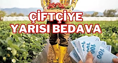 ÇİFTÇİYE YARISI BEDAVA