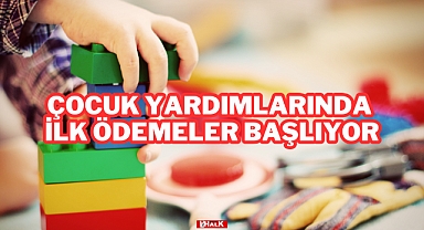 İlk Ödemeler Başlıyor