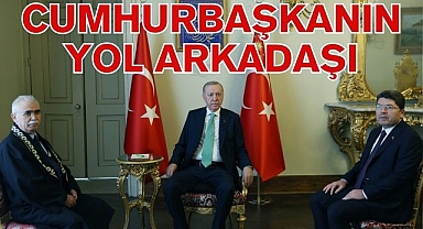 CUMHURBAŞKANIN YOL ARKADAŞI