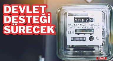 DEVLET DESTEĞİ SÜRECEK