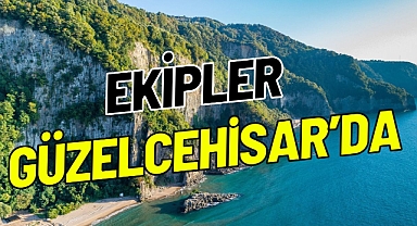 EKİPLER GÜZELCEHİSAR'DA