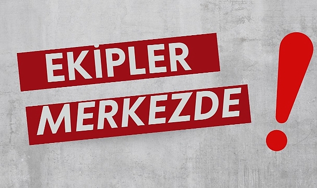Ekipler merkezde