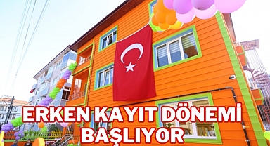 ERKEN KAYIT DÖNEMİ BAŞLIYOR