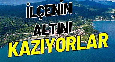 İLÇENİN ALTINI KAZIYORLAR