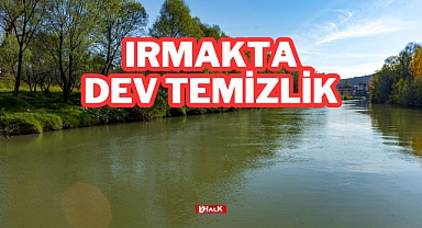 Irmakta Dev Temizlik