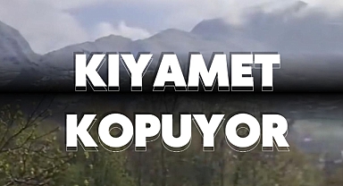 KIYAMET KOPUYOR