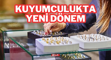 Kuyumculukta Yeni Dönem