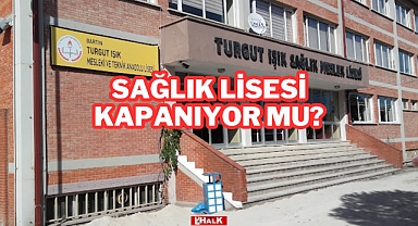 Sağlık Lisesi Kapanıyor mu?