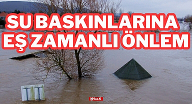 Su Baskınlarına Önlem