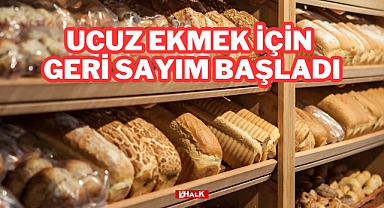 Ucuz Ekmek İçin Geri Sayım Başladı