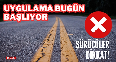 Uygulama Bugün Başlıyor