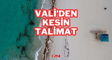 Vali'den Kesin Talimat