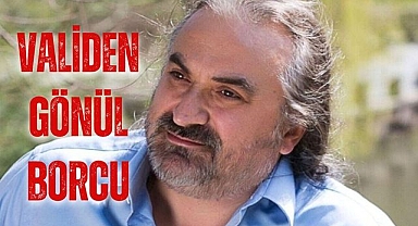 VALİDEN GÖNÜL BORCU