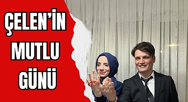 YALÇIN ÇELEN’İN MUTLU GÜNÜ