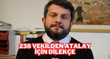 238 Vekilden Atalay İçin Dilekçe