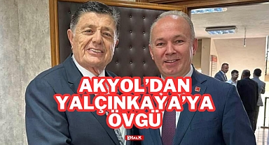 Akyol’dan Yalçınkaya’ya Övgü