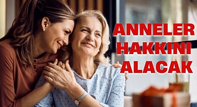 ANNELER HAKKINI ALACAK