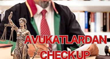AVUKATLARDAN CHECK UP