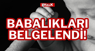BABALIKLARI BELGELENDİ!