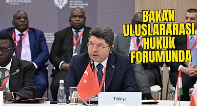 BAKAN ULUSLARARASI HUKUK FORUMUNDA