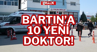 BARTIN'A 10 YENİ DOKTOR!