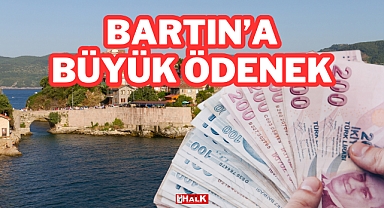 Bartın'a Dev Ödenek