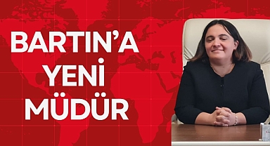 BARTIN’A YENİ MÜDÜR