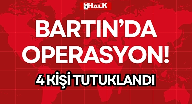 BARTIN'DA OPERASYON!