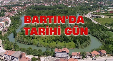 BARTIN'DA TARİHİ GÜN