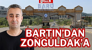 BARTIN’DAN ZONGULDAK’A