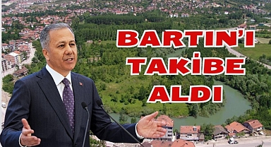 BARTIN'I TAKİBE ALDI