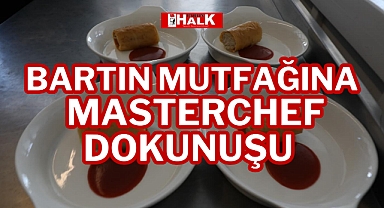 BARTIN MUTFAĞINA MASTERCHEF DOKUNUŞU