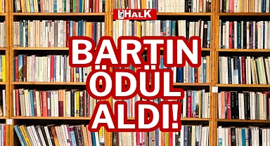 BARTIN ÖDÜL ALDI!