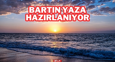 Bartın Yaza Hazırlanıyor