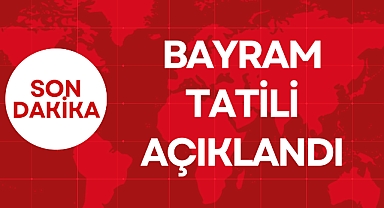 Bayram Tatili Açıklandı