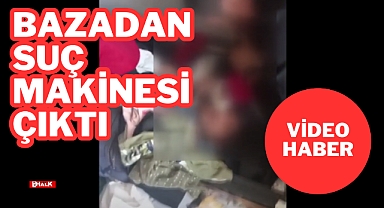 Bazadan Suç Makinesi Çıktı