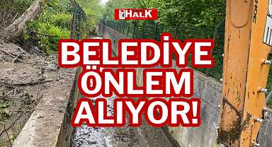 BELEDİYE ÖNLEM ALIYOR
