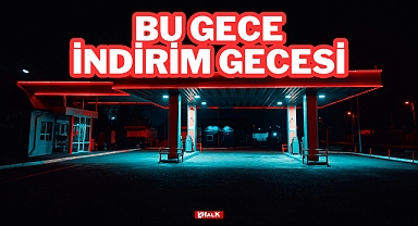 Bu Gece İndirim Gecesi