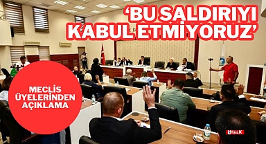 'Bu Saldırıyı Kabul Etmiyoruz'