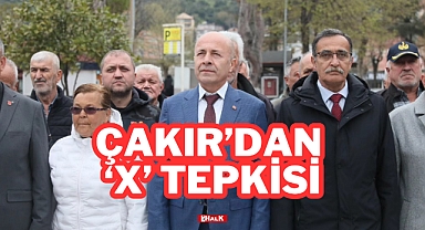 Çakır'dan 'X' Tepkisi