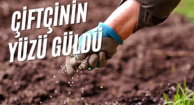 ÇİFTÇİNİN YÜZÜ GÜLDÜ