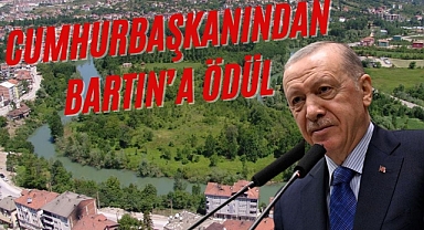 CUMHURBAŞKANINDAN BARTIN’A ÖDÜL