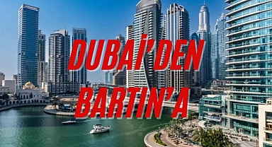 DUBAİ'DEN BARTIN'A