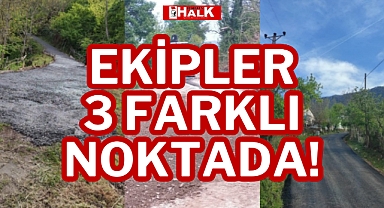 EKİPLER 3 FARKLI NOKTADA!